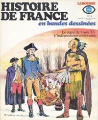 Jacques Bastian - Le règne de Louis XV - L'Indépendance américaine
