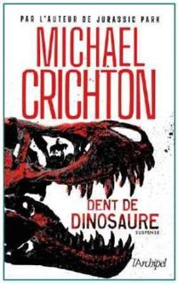 Michael Crichton - Dent de dinosaure