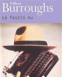 William Burroughs - Le festin nu