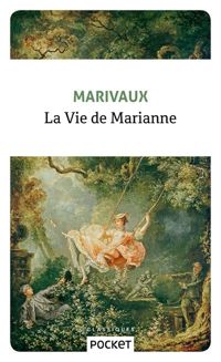Marivaux - La Vie de Marianne ou Les aventures de madame la comtesse de ***