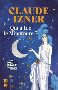 Claude Izner - Qui a tué le Minotaure ?