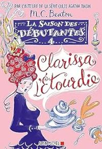 Couverture du livre Clarissa l'étourdie - Mc Beaton