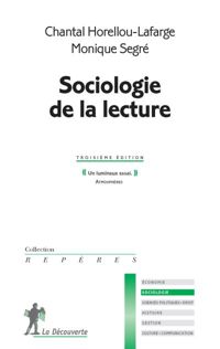 Chantal Horellou-lafarge - Monique Segré - Sociologie de la lecture