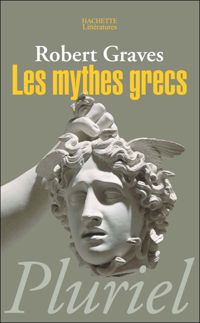 Robert Graves - Les mythes grecs