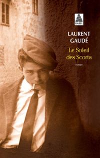 Laurent Gaudé - Le soleil des Scorta - Prix Goncourt 2004