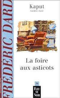 Couverture du livre La Foire aux asticots - Frederic Dard