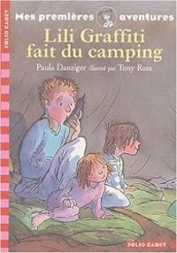 Paula Danziger - Lili Graffiti fait du camping