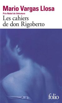 Mario Vargas Llosa - Les Cahiers de Don Rigoberto