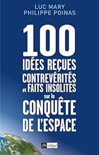 Luc Mary - Philippe Poinas - 100 idées reçues