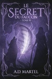 Ad Martel - Le secret du faucon