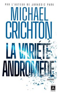 Michael Crichton - La variété Andromède