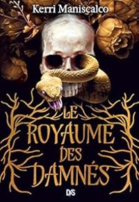 Kerri Maniscalco - Le royaume des damnés