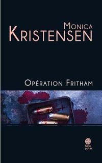 Monica Kristensen - Opération Fritham (Polar)