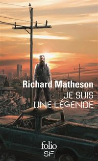 Richard Matheson - Je suis une légende
