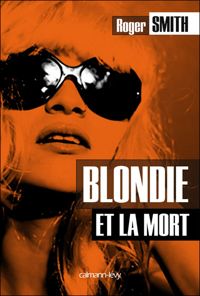 Roger Smith - Blondie et la mort