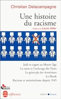 Christian Delacampagne - Une histoire du racisme