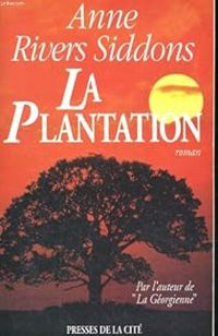 Anne Rivers Siddons - La plantation