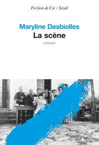 Maryline Desbiolles - La scène