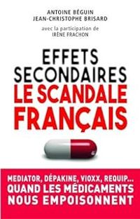 Antoine Beguin - Jean Christophe Brisard - Effets secondaires