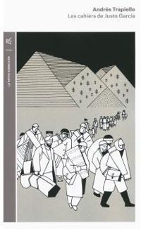 Andres Trapiello - Les cahiers de Justo Garcia