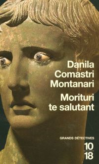 Danila Comastri Montanari - Morituri te salutant 