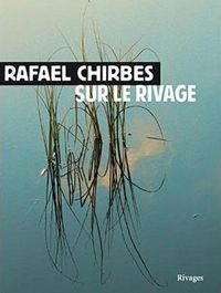 Rafael Chirbes - Sur le rivage