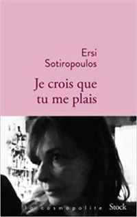 Ersi Sotiropoulos - Je crois que tu me plais