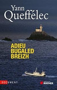 Yann Queffelec - Adieu Bugaled Breizh