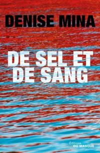 Denise Mina - De sel et de sang