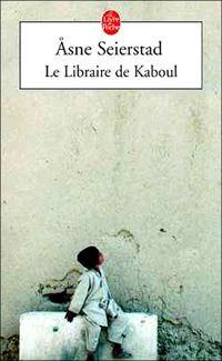 Asne Seierstad - Le Libraire de Kaboul