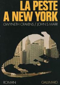Gwyneth Cravens - John Marrs - Marie Lise Marliere - John S Marr - La Peste à New York