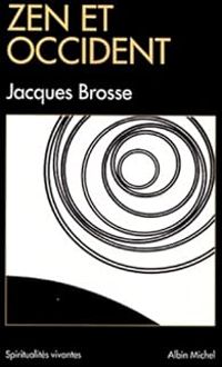 Jacques Brosse - Zen et Occident
