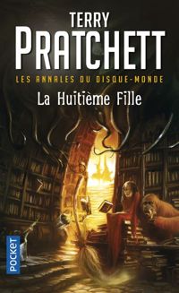 Terry Pratchett - La Huitième fille