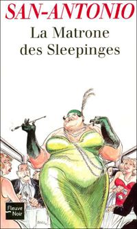 Couverture du livre La matrone des sleepinges - Frederic Dard
