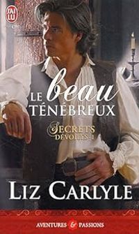 Liz Carlyle - Le beau ténébreux