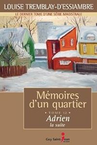 Louise Tremblay Dessiambre - Adrien, la suite