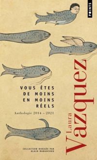 Laura Vazquez - Vous êtes de moins en moins réels