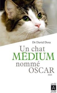 David Dosa - Un chat medium nommé Oscar