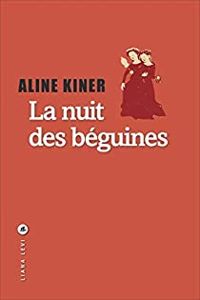 Aline Kiner - La nuit des béguines