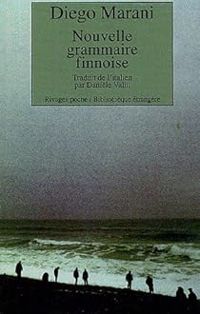 Diego Marani - Nouvelle grammaire finnoise