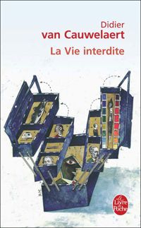 Didier Van Cauwelaert - La Vie interdite
