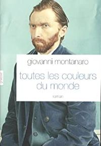 Giovanni Montanaro - Toutes les couleurs du monde