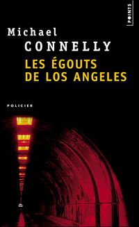 Michael Connelly - Les Egouts de Los Angeles