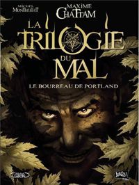 Maxime Chattam - Michel Montheillet(Dessins) - La trilogie du mal 