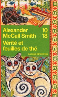 Alexander Mccall Smith - Vérité et feuilles de thé 
