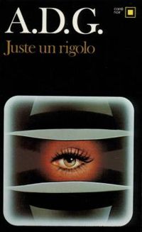  A D G - Juste un rigolo