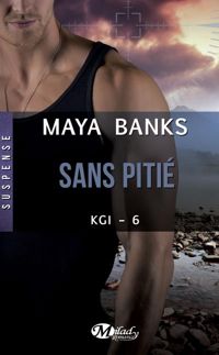 Maya Banks - Sans pitié