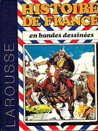 Jacques Bastian - Histoire de France en bandes dessinées 