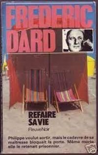 Couverture du livre Refaire sa vie - Frederic Dard