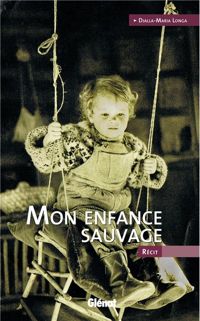 Djalla-maria Longa - Mon enfance sauvage